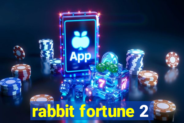 rabbit fortune 2